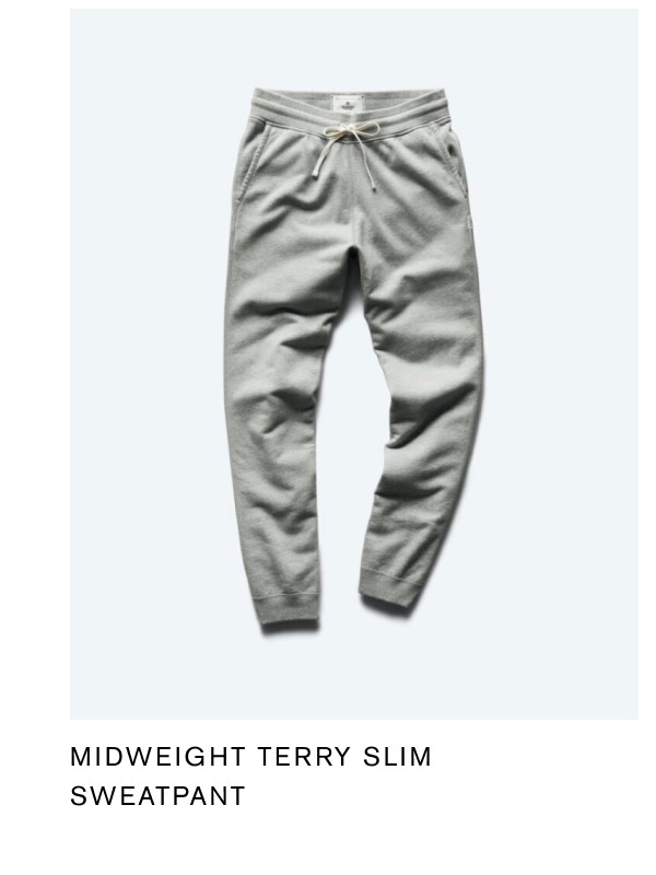 MIDWEIGHT TERRY SLIM SWEATPANT