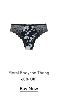 Shop the Floral Bodycon Thong