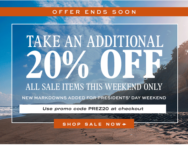 Offer Ends Soon! Take an Additional 20 percent off All Sale Items! This Weekend Only