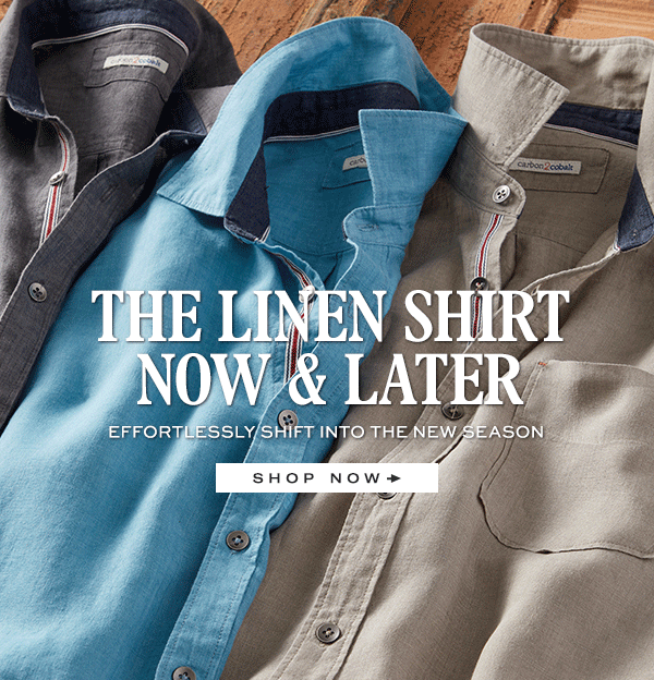 The Linen Shirt Now and Later