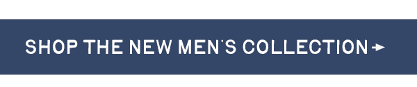 Shop the New Men's Collection