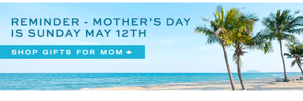 Mother's Day is Sunday, May 12