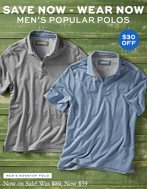 Save Now - Wear Now on Men's Popular Polos