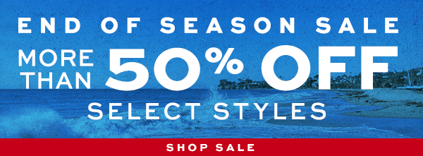 Shop our End of Season Sale