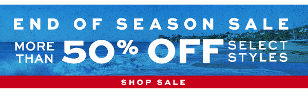 Shop our End of Season Sale