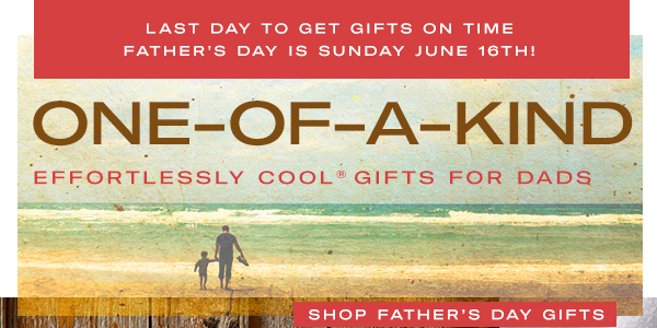 One-of-a-Kind Gifts for Dads