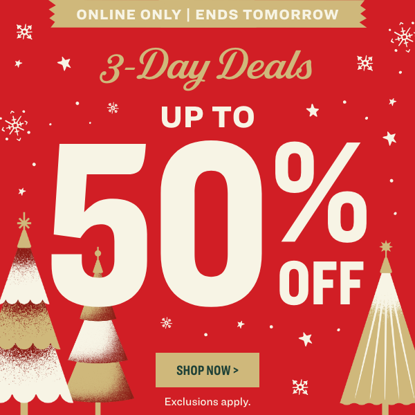 3-Day Deals Ends Tomorrow