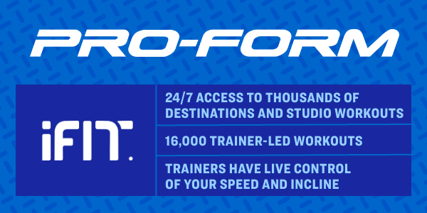 PRO-FORM ifFIT 247 ACCESS TO THOUSANDS OF DI LB DEER U DI IR EEG T S 16,000 TRAINER-LED WORKOUTS TRAINERS HAVE LIVE CONTROL LIR30 LD R 