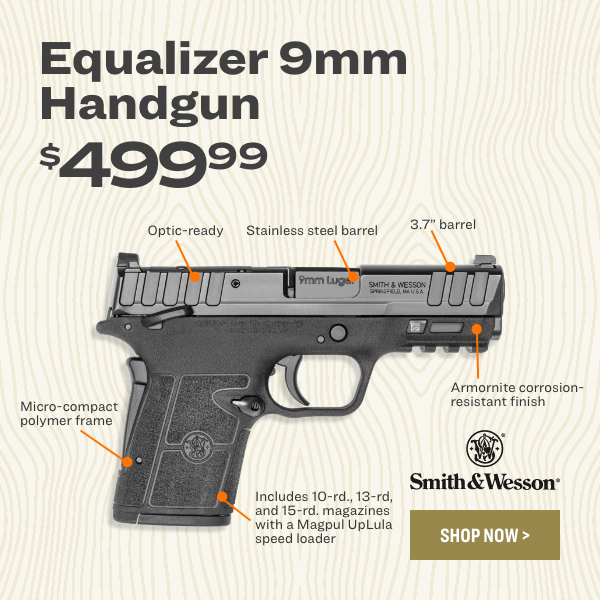 Equalizer 9mm Handgun 249990 37" barrel Optic-ready Stainless steel barrel Armornite corrosion- resistant finish SmithWesson Includes 10-rd., 13-rd, and 15-rd. magazines with a Magpul UpLula speed loader Micro-compact polymer frame 