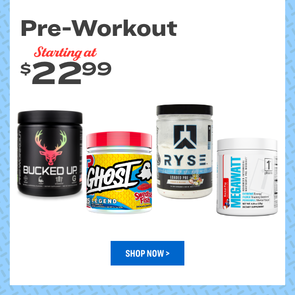 Pre-Workout Stanting at $2 299 
