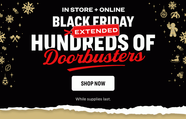 Black Friday | Hundreds of Doorbusters