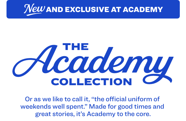 New and Exclusive at Academy