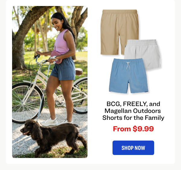 BCG, FREELY, and Magellan Outdoors Shorts for the Family