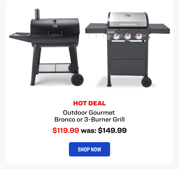 Outdoor Gourmet Bronco or 3-Burner Grill