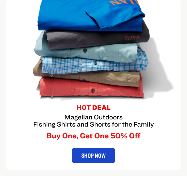 Magellan Outdoors Fishing Shirts and Shorts For the Family