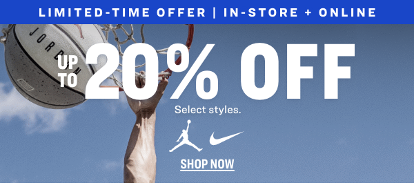 LIMITED-TIME OFFER | Up to 20% Off Select styles. IN-STORE and ONLINE