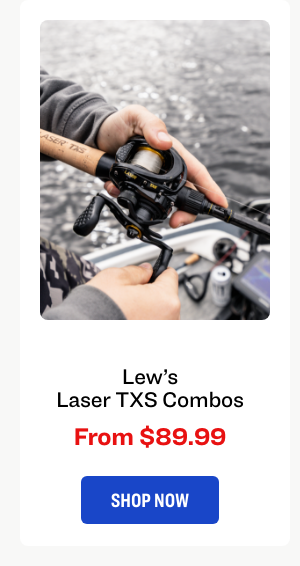 Lew's Laser TXS Combos