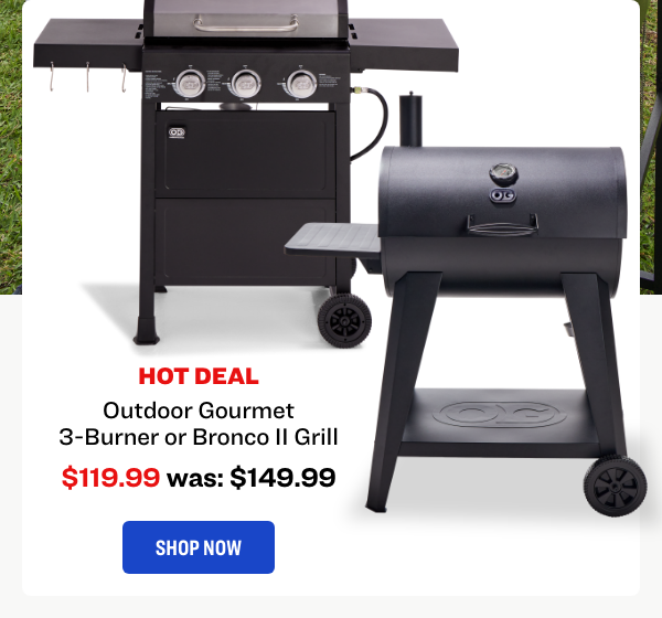 Outdoor Gourmet 3-Burner or Bronco II