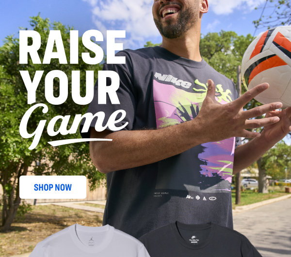 RAISE YOUR Game