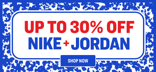 UP TO 30% OFF NIKE + JORDAN