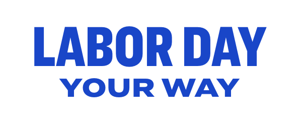 LABOR DAY YOUR WAY