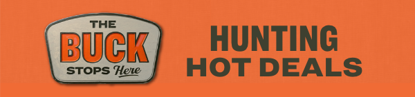 HUNTING HOT DEALS