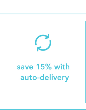 Save 15% with auto-delivery