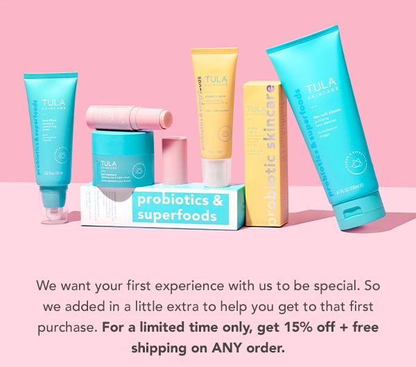 We want your first experience with us to be special. So we added in a little extra to help you get to that first purchase. For a limited time only, get 15% off + free shipping on ANY order.