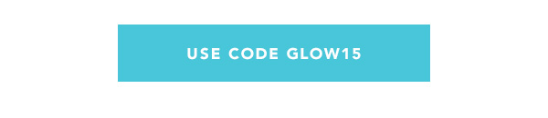 USE CODE GLOW15