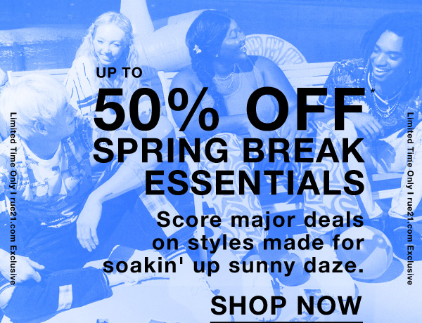 up to 50 percent off spring break faves