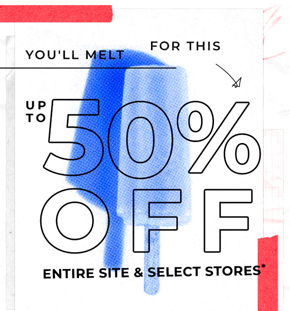 up to 50 off entire site and select stores