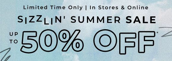 sizzling summer sale up to 50 off in stores and online