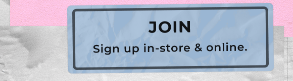 join online or in stores