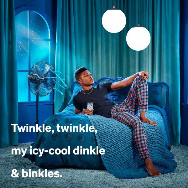 Twinkle, twinkle, my icy-cool dinkle & binkles.