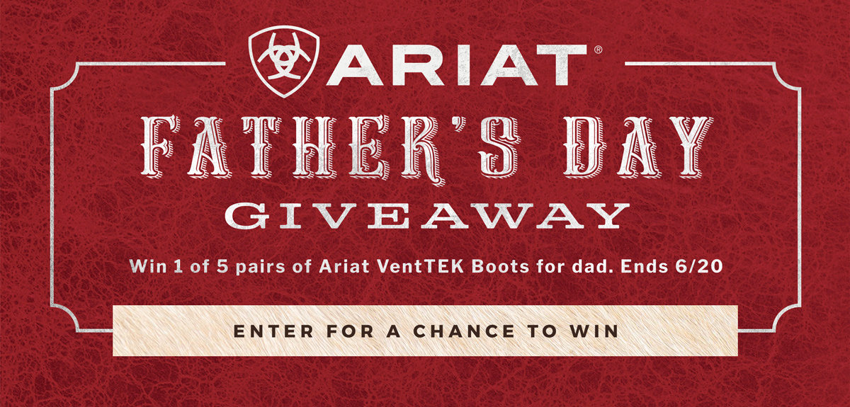 Ariat Father's Day Giveaway | Win 1 of 5 pairs of Ariat VentTEK Boots for Dad. Ends 6/20 | Enter For A Chance To Win