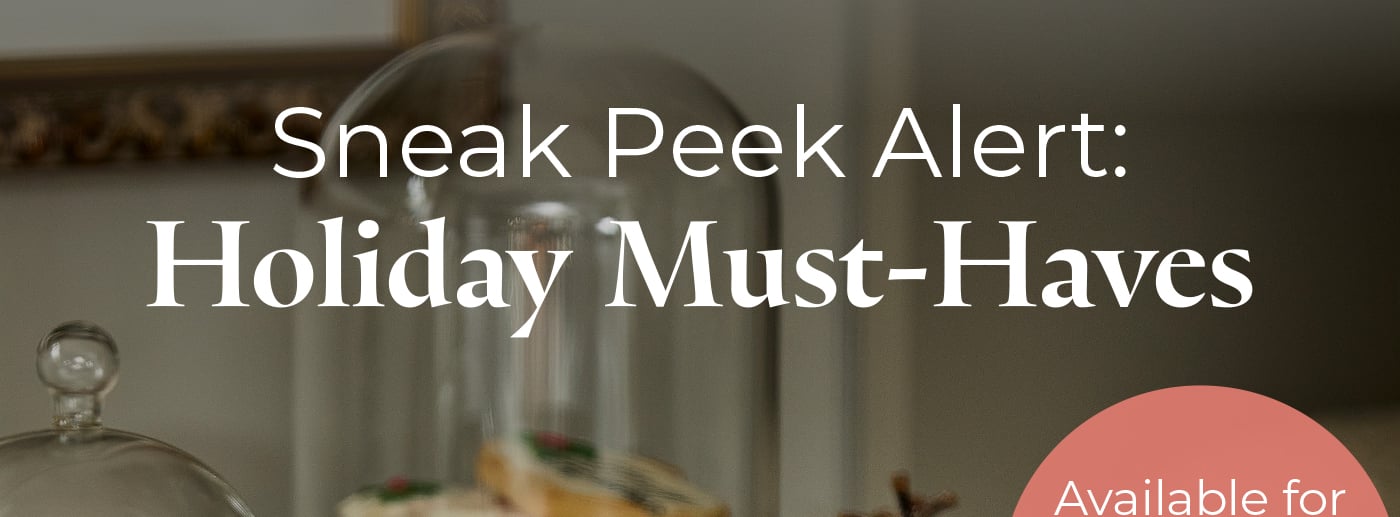 Sneak Peek Alert: Holiday Must-Haves