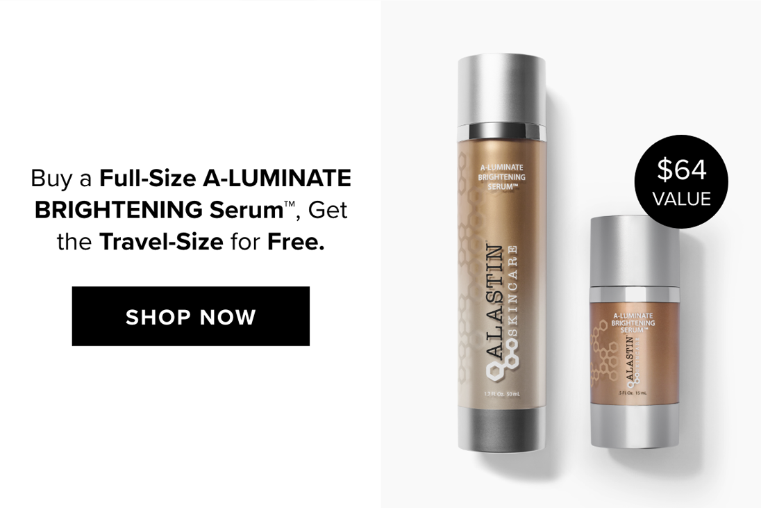 .xm Buy a Full-Size A-LUMINATE LR BRIGHTENING Serum, Get the Travel-Size for Free. SHOP NOW o D e i 0 