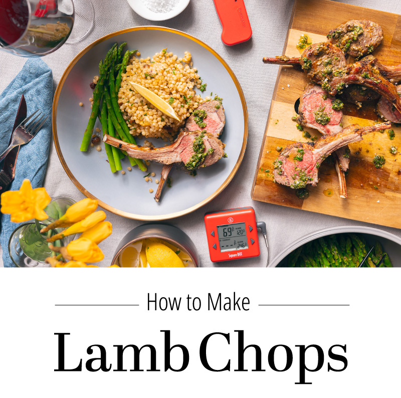 How to Make Lamb Chops Right ThermoWorks