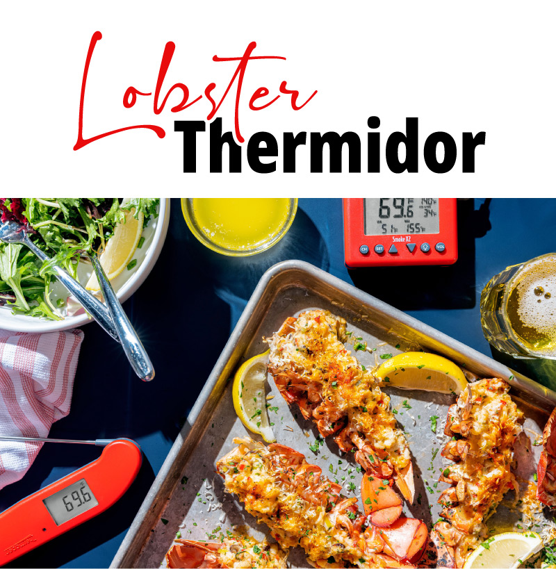 Lobster Thermidor—The Perfect New Year's Eve Meal ThermoWorks