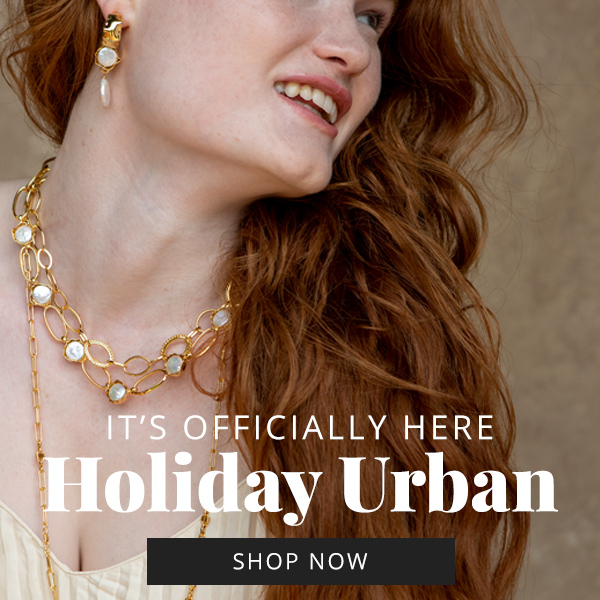 It's Officially Here: Holiday Urban. Shop Now