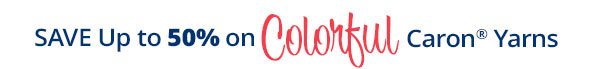 Save Up to 50% on Colorful Caron Yarns