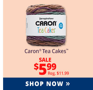 Caron Tea Cakes Sale $5.99 Reg. $11.99 SHOP NOW >>