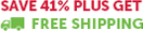 SAVE UP TO 41% + GET FREE SHIPPING