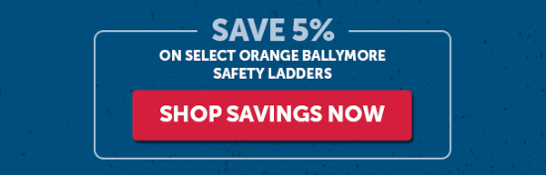 Save 5% On Select Orange Ballymore Safety Ladders - Shop Savings Now