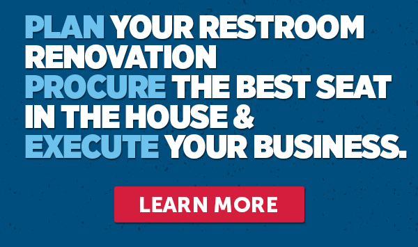 Plan Your Restroom Renovation Procure The Best Seat In The House & Execute Your Business. - Learn More