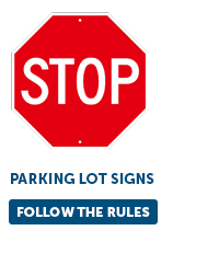 Parking Lot Signs - Follow The Rules