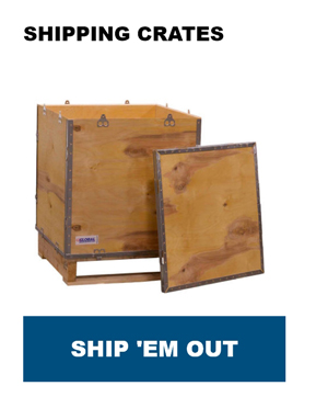 Shipping Crates - Ship 'Em Out