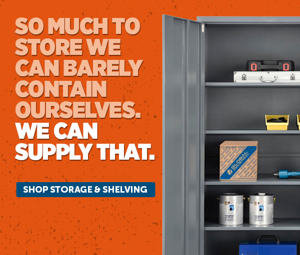 So Much To Store We Can Barely Contain Ourselves. We Can Supply That. - Shop Storage & Shelving