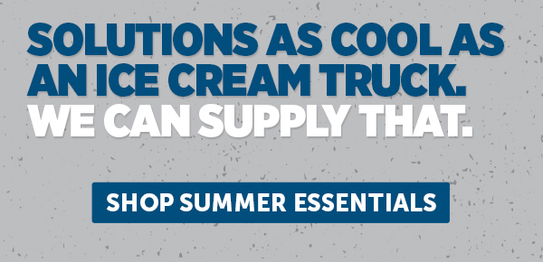 Solutions As Cool As An Ice Cream Truck. We Can Supply That. - Shop Summer Essentials