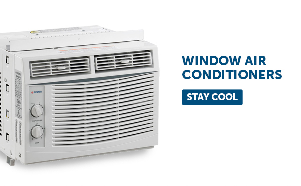 Window Air Conditioners - Stay Cool